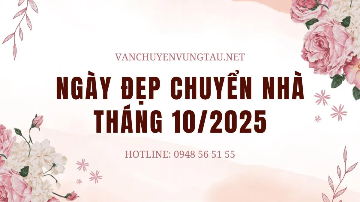 Xem ngày đẹp chuyển nhà tháng 10 năm 2025